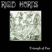 Rigid Horns : Triumph of Pan